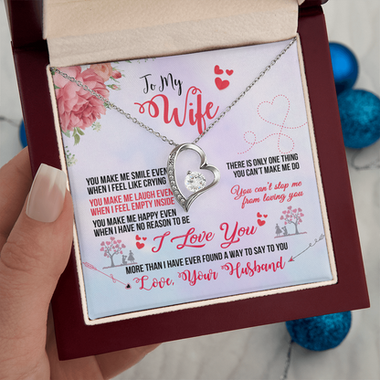 To My Wife – You Make Me Smile Even When I Feel Like Crying - Forever Love Necklace