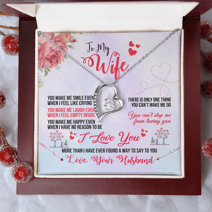 To My Wife – You Make Me Smile Even When I Feel Like Crying - Forever Love Necklace