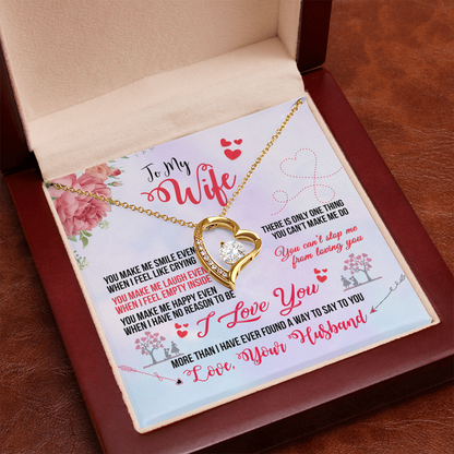 To My Wife – You Make Me Smile Even When I Feel Like Crying - Forever Love Necklace