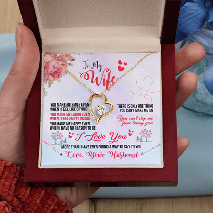 To My Wife – You Make Me Smile Even When I Feel Like Crying - Forever Love Necklace