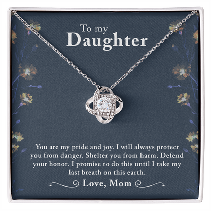 To My Daughter – You Are My Pride & Joy - Love Knot Necklace