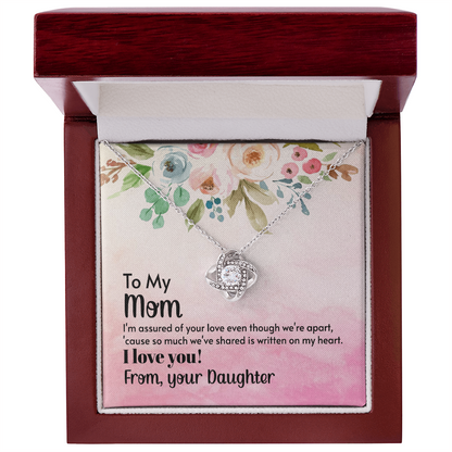 To My Mom – I'm Assured of Your Love - Love Knot Necklace