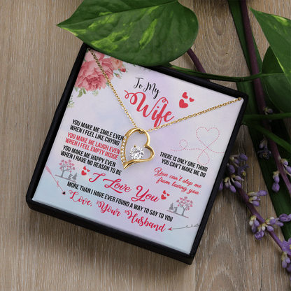 To My Wife – You Make Me Smile Even When I Feel Like Crying - Forever Love Necklace
