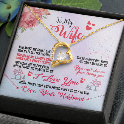 To My Wife – You Make Me Smile Even When I Feel Like Crying - Forever Love Necklace